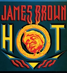 James Brown Hot I Need To Be Loved Loved Loved Loved Cover