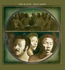 The OJays For The Love Of Money Ship Ahoy Cover 1